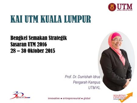 Prof. Dr. Durrishah Idrus Pengarah Kampus UTM KL