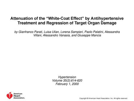 Attenuation of the “White-Coat Effect” by Antihypertensive Treatment and Regression of Target Organ Damage by Gianfranco Parati, Luisa Ulian, Lorena Sampieri,