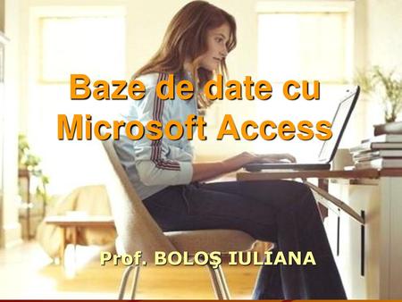 Baze de date cu Microsoft Access