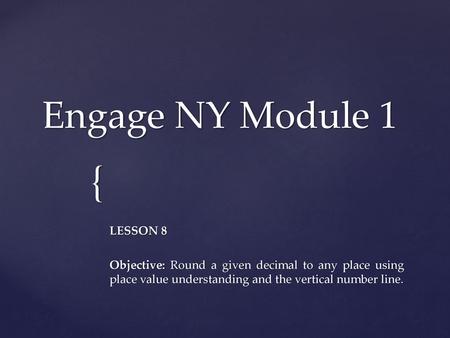 Engage NY Module 1 LESSON 8