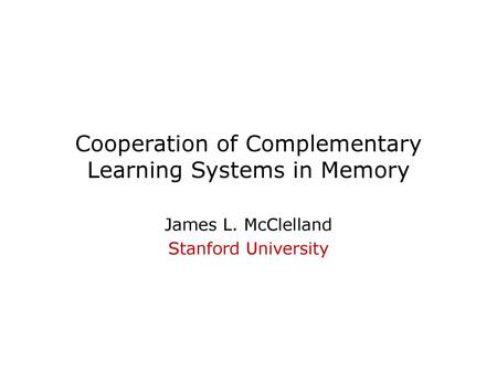Cooperation of Complementary Learning Systems in Memory