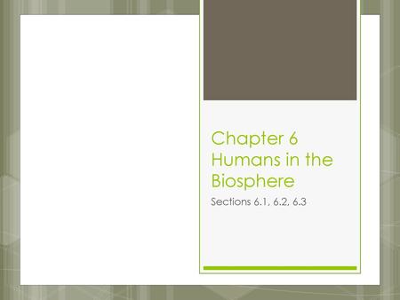 Chapter 6 Humans in the Biosphere