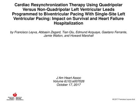 Cardiac Resynchronization Therapy Using Quadripolar Versus Non‐Quadripolar Left Ventricular Leads Programmed to Biventricular Pacing With Single‐Site Left.
