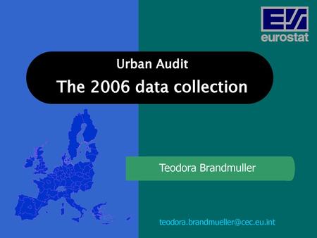 Urban Audit The 2006 data collection