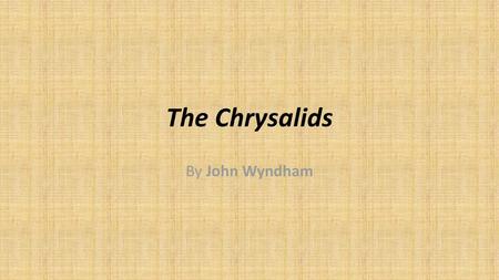 The Chrysalids By John Wyndham.