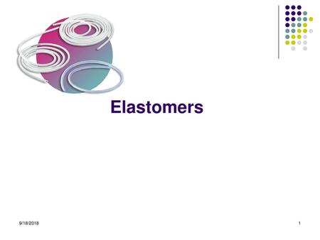 Elastomers Frequently, presenters must deliver material of a technical nature to an audience unfamiliar with the topic or vocabulary. The material may.