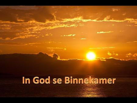In God se Binnekamer.