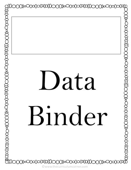 Data Binder ©www.thecurriculumcorner.com.
