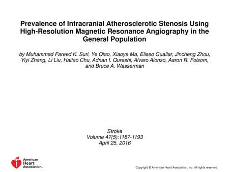 Prevalence of Intracranial Atherosclerotic Stenosis Using High-Resolution Magnetic Resonance Angiography in the General Population by Muhammad Fareed K.