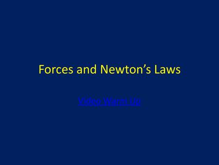 Forces and Newton’s Laws
