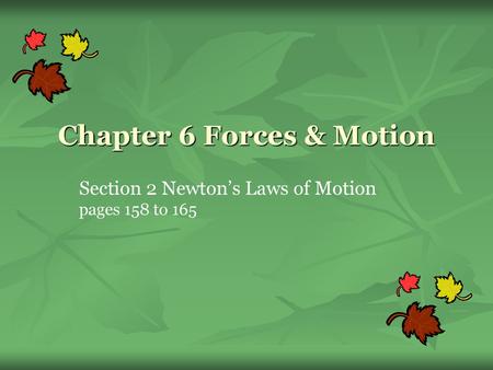 Chapter 6 Forces & Motion