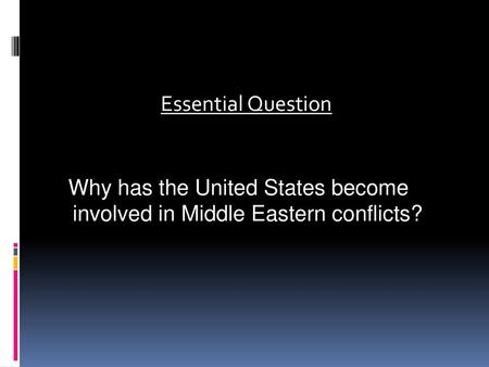 Why has the United States become involved in Middle Eastern conflicts?