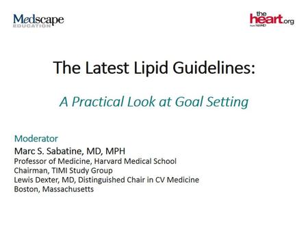 The Latest Lipid Guidelines: