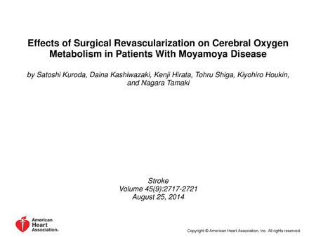 Effects of Surgical Revascularization on Cerebral Oxygen Metabolism in Patients With Moyamoya Disease by Satoshi Kuroda, Daina Kashiwazaki, Kenji Hirata,