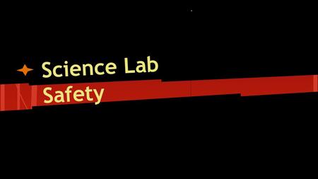 Science Lab Safety.