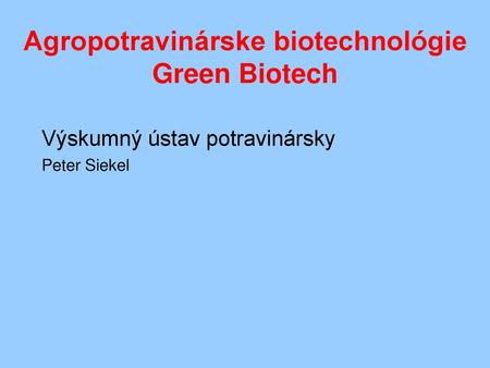 Agropotravinárske biotechnológie Green Biotech