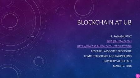 Blockchain at UB B. Ramamurthy