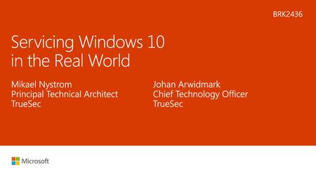 Servicing Windows 10 in the Real World