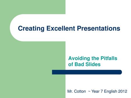 Creating Excellent Presentations