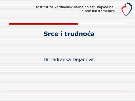 Srce i trudnoća Dr Jadranka Dejanović