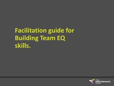 Facilitation guide for Building Team EQ skills.
