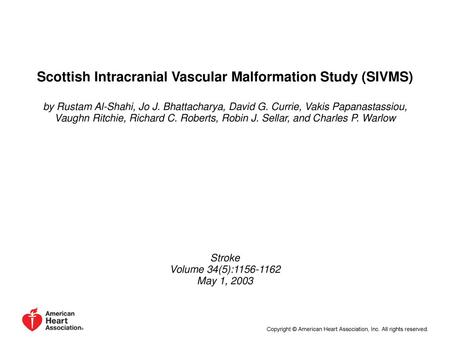 Scottish Intracranial Vascular Malformation Study (SIVMS)‏