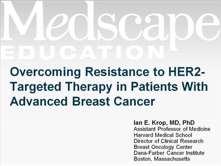 Metastatic HER2+ Breast Cancer: Resistance