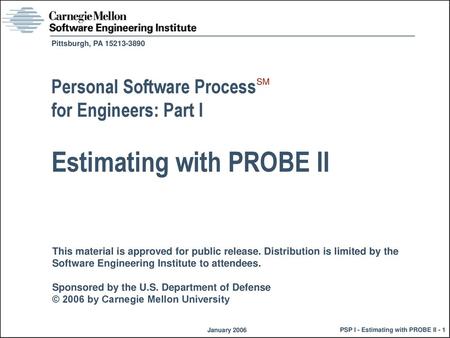 Estimating with PROBE II