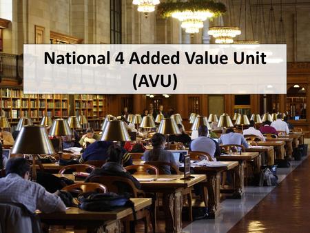 National 4 Added Value Unit (AVU)