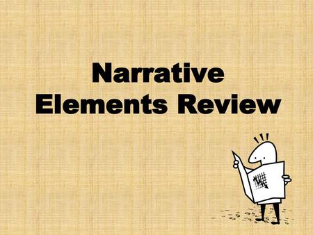 Narrative Elements Review