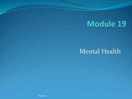 Module 19 Mental Health Revised.