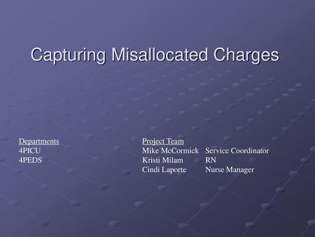 Capturing Misallocated Charges