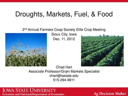 Droughts, Markets, Fuel, & Food