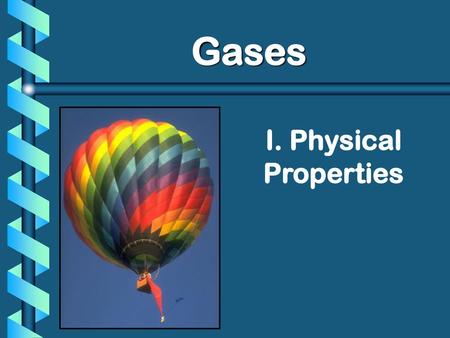 Gases I. Physical Properties.