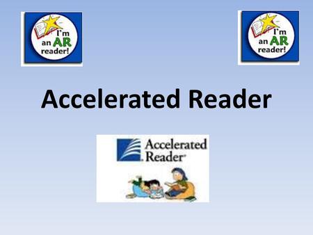 Accelerated Reader.