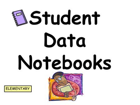 Student Data Notebooks