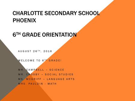 Charlotte Secondary School PHOENIX 6th Grade Orientation