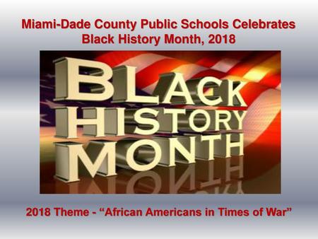 Miami-Dade County Public Schools Celebrates Black History Month, 2018