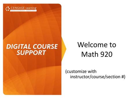 Welcome to Math 920 (customize with instructor/course/section #)