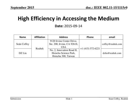 High Efficiency in Accessing the Medium