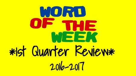 *1st Quarter Review* 2016-2017.