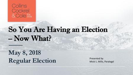 So You Are Having an Election – Now What?