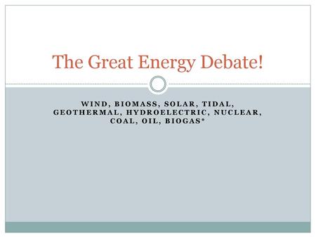 The Great Energy Debate!
