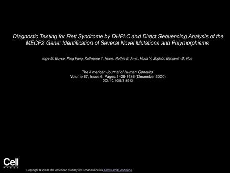 Diagnostic Testing for Rett Syndrome by DHPLC and Direct Sequencing Analysis of the MECP2 Gene: Identification of Several Novel Mutations and Polymorphisms 