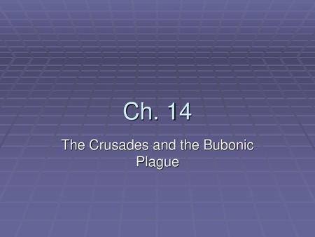 The Crusades and the Bubonic Plague