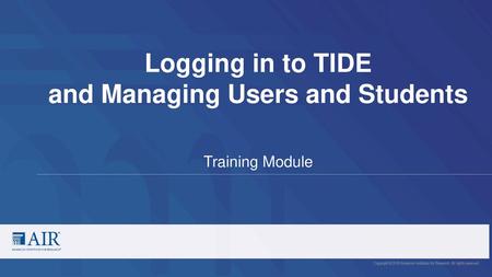 Logging in to TIDE and Managing Users and Students
