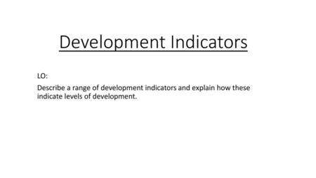Development Indicators