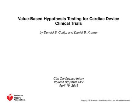 Value-Based Hypothesis Testing for Cardiac Device Clinical Trials
