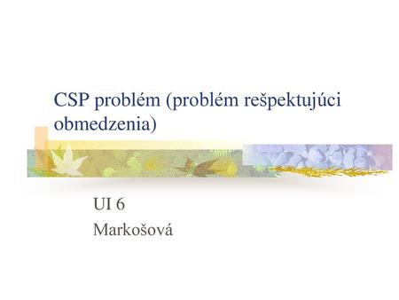 CSP problém (problém rešpektujúci obmedzenia)