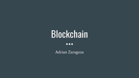 Blockchain Adrian Zaragoza.